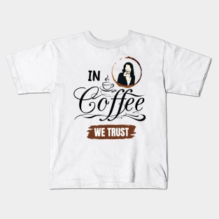 In Coffee We Trust III Kids T-Shirt